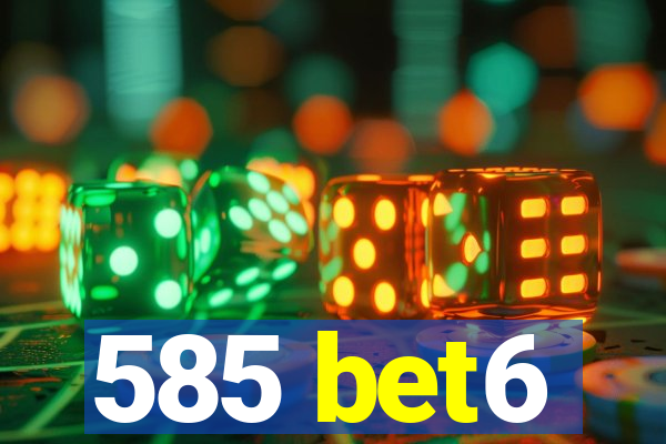 585 bet6